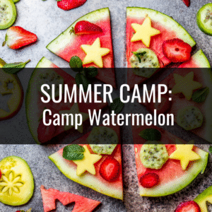 SUMMER CAMP: Camp Watermelon! ; June 22-June 25; 1pm-4pm; Ages 5-10